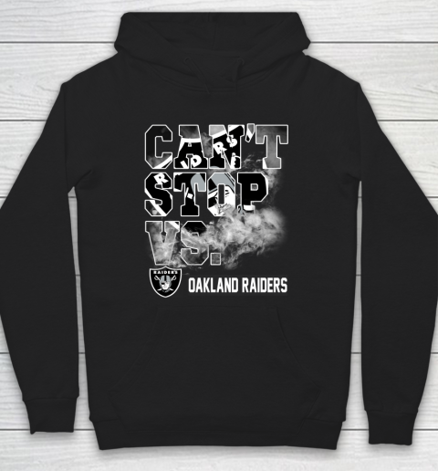 NFL Oakland Raiders Can't Stop Vs Hoodie