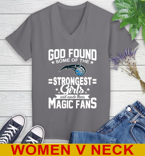 Orlando Magic NBA Basketball God Found Some Of The Strongest Girls Adoring Fans Women's V-Neck T-Shirt 11