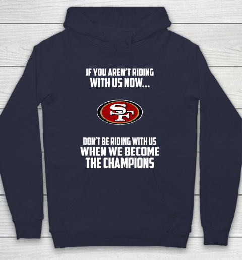 NFL San Francisco 49ers Football We Become The Champions Hoodie 2