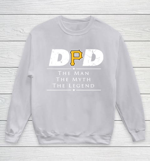 Pittsburgh Pirates MLB Baseball Dad The Man The Myth The Legend Youth Sweatshirt 3