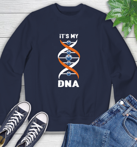 Edmonton Oilers NHL Hockey It's My DNA Sports Sweatshirt 2