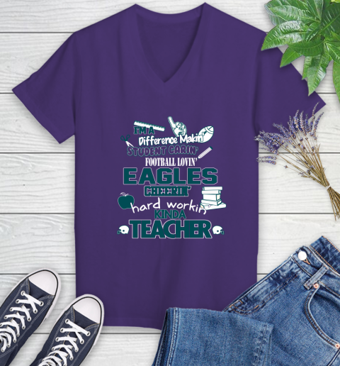 Philadelphia Eagles NFL I'm A Difference Making Student Caring Football Loving Kinda Teacher Women's V-Neck T-Shirt 3