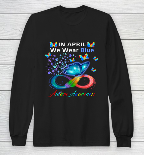 In April We Wear Blue Autism Awareness Butterfly Autism Long Sleeve T-Shirt