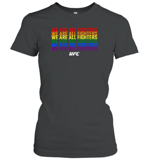 We Are All Fighters Women's T