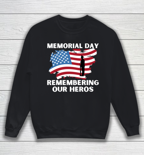 Veteran Shirt Happy Memorial Day Sweatshirt