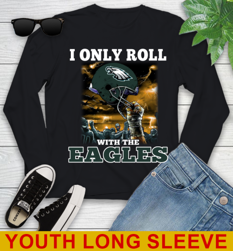 Philadelphia Eagles NFL Football I Only Roll With My Team Sports Youth Long Sleeve