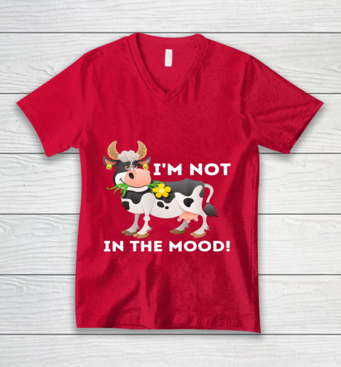 I m Not In The Mood Cow Lover Famer Cattle Ranch Farming V-Neck T-Shirt 6