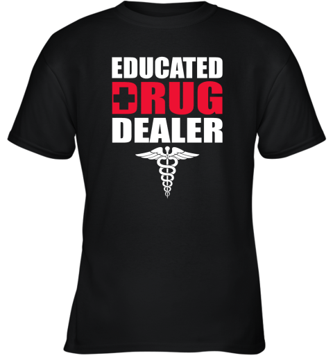 Educated Drug Dealer Youth T-Shirt