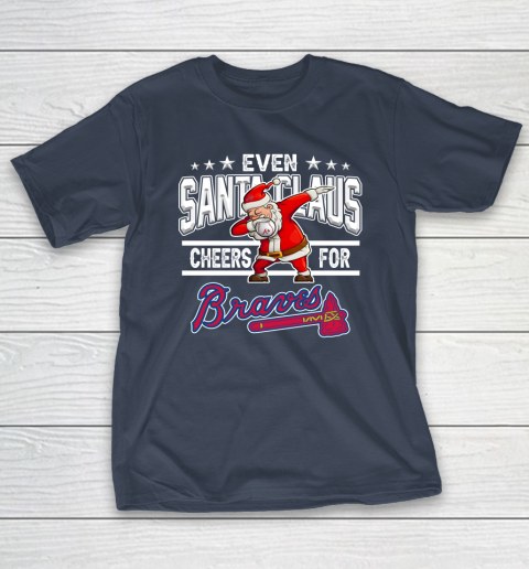 Atlanta Braves Even Santa Claus Cheers For Christmas MLB T-Shirt 3
