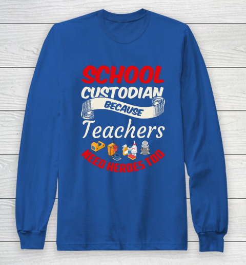 School Custodian Shirt Jokey Funny Saying Custodian Long Sleeve T-Shirt 6
