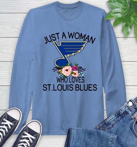 NHL Just A Woman Who Loves St.Louis Blues Hockey Sports Long Sleeve T-Shirt 10
