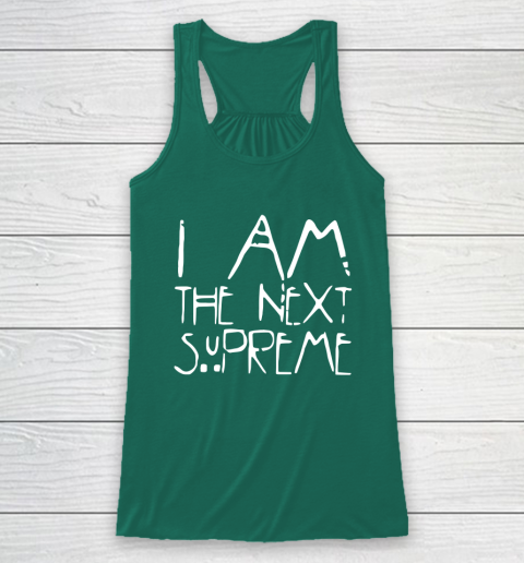 I Am The Next Supreme Racerback Tank 5