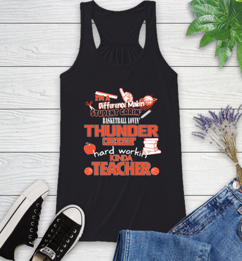 Oklahoma City Thunder NBA I'm A Difference Making Student Caring Basketball Loving Kinda Teacher Racerback Tank