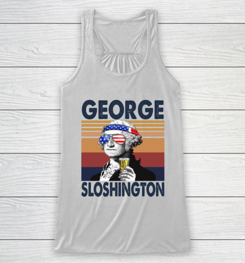 George Sloshington Drink Independence Day The 4th Of July Shirt Racerback Tank