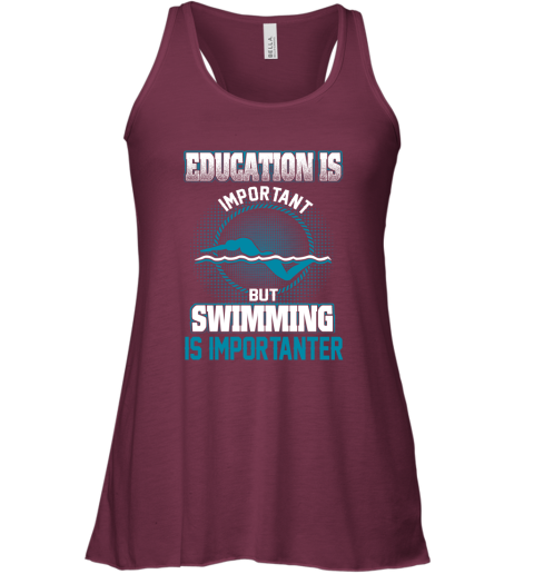 Education Is Important But Swimming Is Importanter Racerback Tank 2