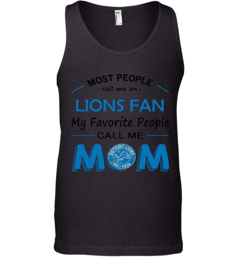 Most People Call Me Detroit Lions Fan Football Mom Tank Top