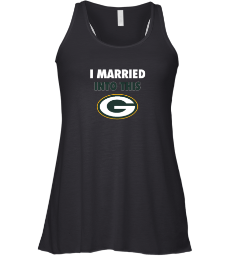 I Married Into This Green Bay Packers Racerback Tank