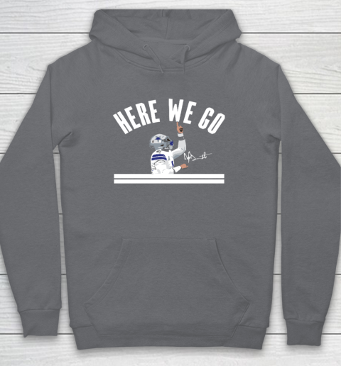Dak Prescott Cowboys Here We Go Hoodie 3