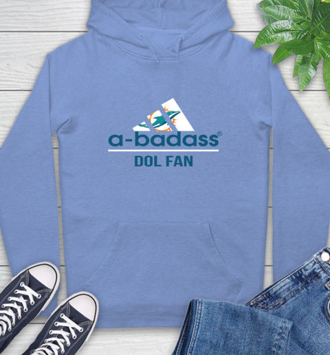 NFL A Badass Miami Dolphins Fan Adidas Football Sports Hoodie 11
