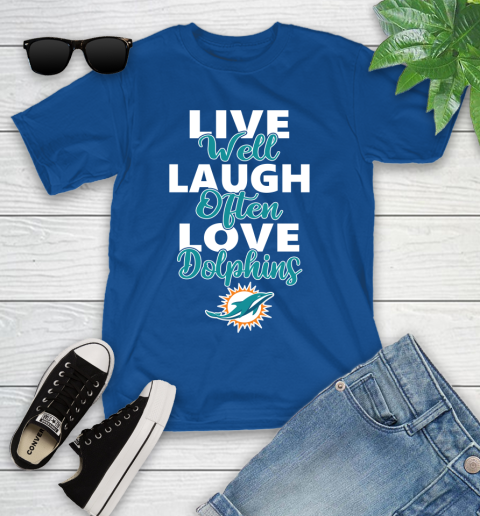 NFL Football Miami Dolphins Live Well Laugh Often Love Shirt Youth T-Shirt 10