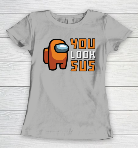 Among Us Shirt You Look SUS Women's T-Shirt 8