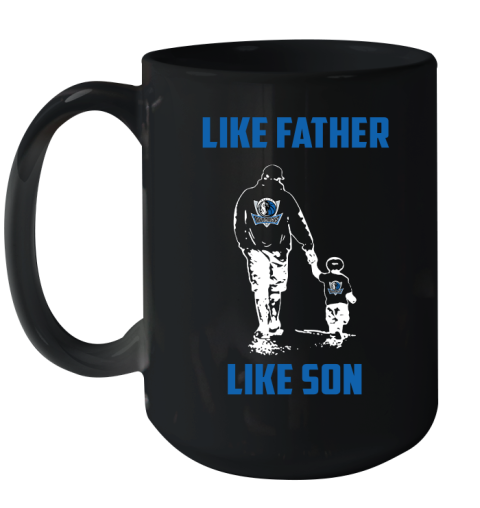 Dallas Mavericks NBA Basketball Like Father Like Son Sports Ceramic Mug 15oz