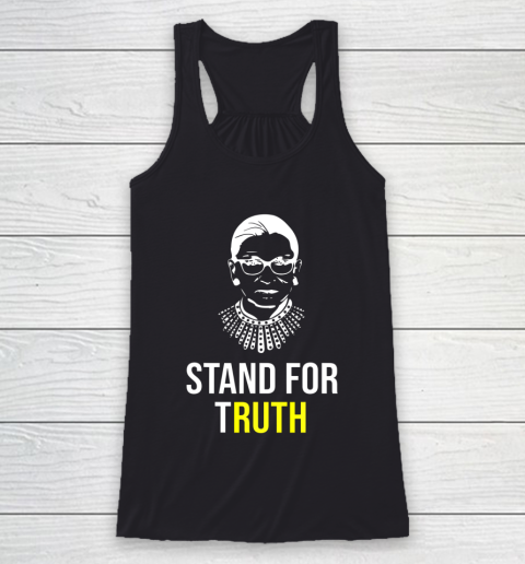 RBG Ruth Bader Ginsberg Stand For Truth Racerback Tank