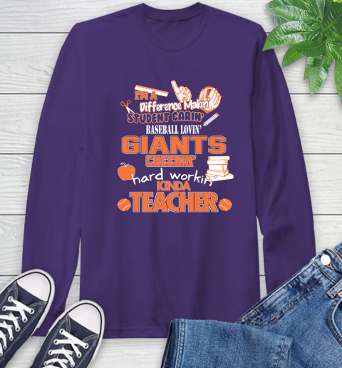 San Francisco Giants MLB I'm A Difference Making Student Caring Baseball Loving Kinda Teacher Long Sleeve T-Shirt 5