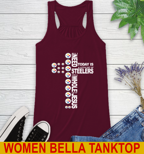 NFL All I Need Today Is A Little Bit Of Pittsburgh Steelers Cross Shirt Racerback Tank 2