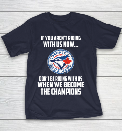 MLB Toronto Blue Jays Baseball We Become The Champions Youth T-Shirt 2