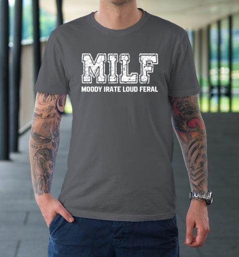 MILD Moody Irate Loud Feral T-Shirt 5