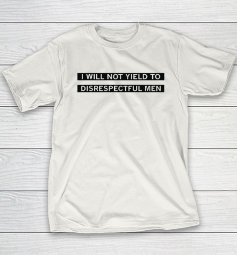 AOC I Will Not Yield To Disrespectful Men Youth T-Shirt