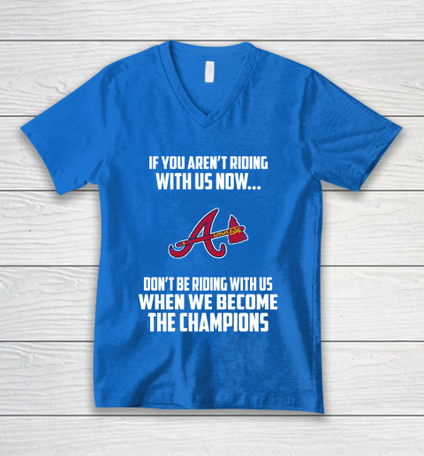MLB Atlanta Braves Baseball We Become The Champions V-Neck T-Shirt 5