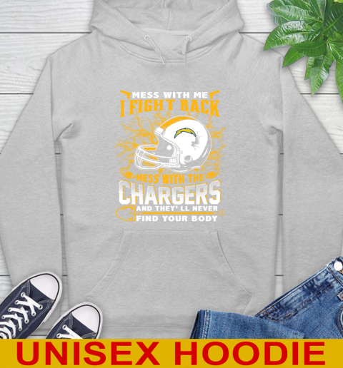NFL Football San Diego Chargers Mess With Me I Fight Back Mess With My Team And They'll Never Find Your Body Shirt Hoodie 6
