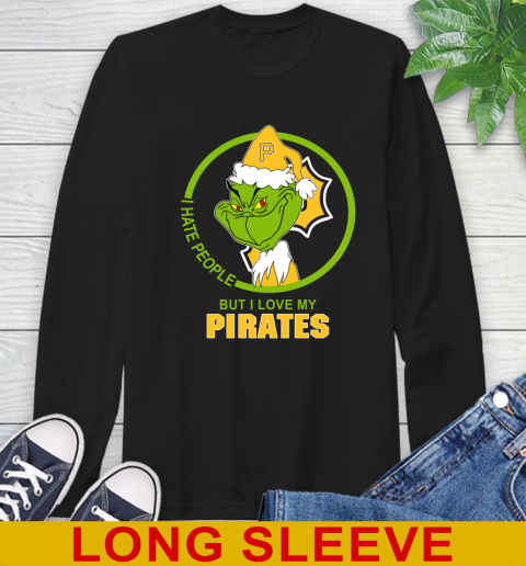 Pittsburgh Pirates MLB Christmas Grinch I Hate People But I Love My Favorite Baseball Team Long Sleeve T-Shirt 2