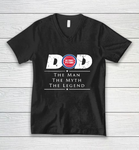 Detroit Pistons NBA Basketball Dad The Man The Myth The Legend V-Neck T-Shirt