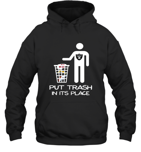 Oakland Raiders Put Trash In Its Place Funny NFL Hoodie