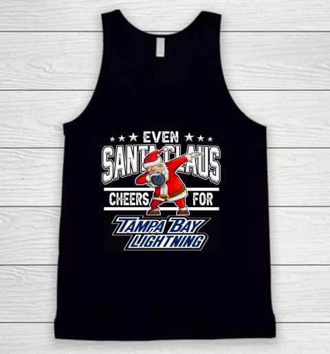 Tampa Bay Lightning Even Santa Claus Cheers For Christmas NHL Tank Top
