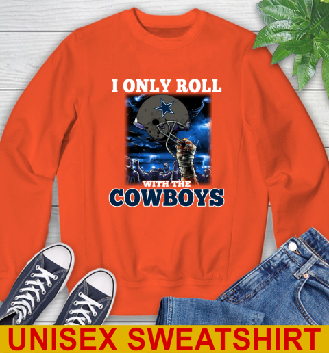 Dallas Cowboys NFL Football I Only Roll With My Team Sports Sweatshirt 3
