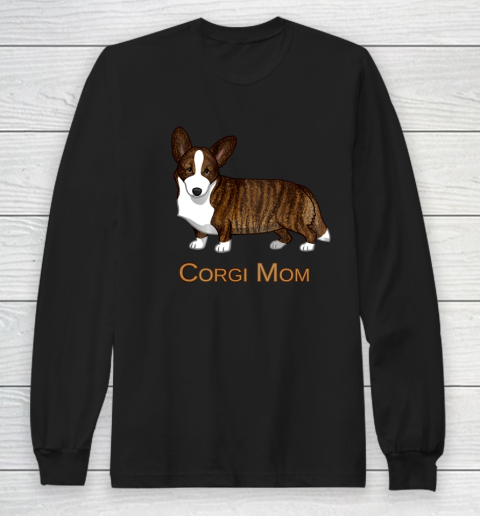 Dog Mom Shirt Black Tan Brindle Cardigan Welsh Corgi Mom Dog Lover Gift Long Sleeve T-Shirt