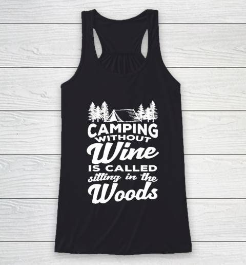 Funny Wine Lover Shirts Cute Camping Racerback Tank