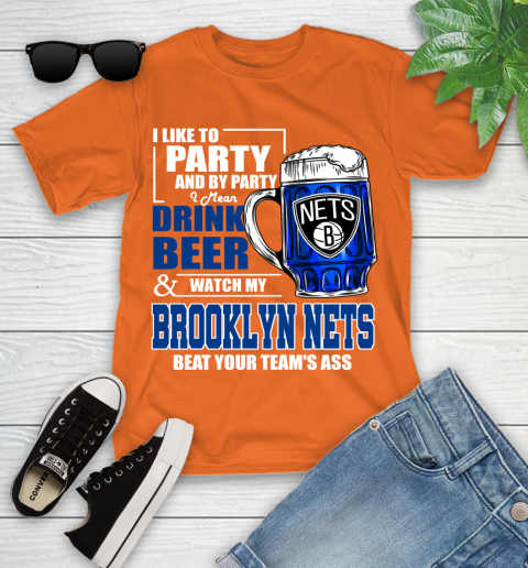 NBA Drink Beer and Watch My Brooklyn Nets Beat Your Team's Ass Youth T-Shirt 9