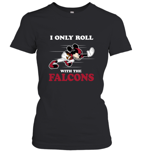 NFL Mickey Mouse I Only Roll With Atlanta Falcons Women's T-Shirt