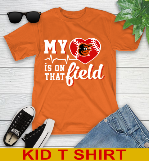 MLB My Heart Is On That Field Baseball Sports Baltimore Orioles Youth T-Shirt 8