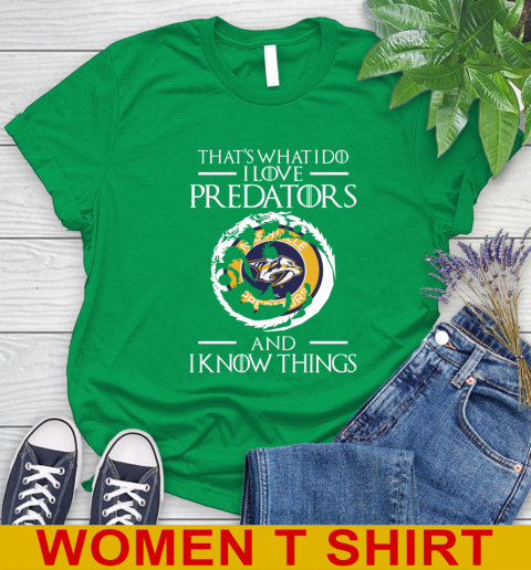 Nashville Predators NHL Hockey That's What I Do I Love My Team And I Know Things Game Of Thrones 91