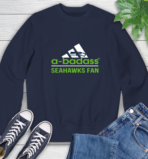 Seattle Seahawks NFL Football A Badass Adidas Adoring Fan Sports Sweatshirt 2
