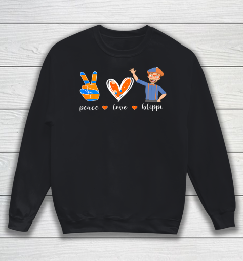 Peace Love Blippis Funny Lover Sweatshirt
