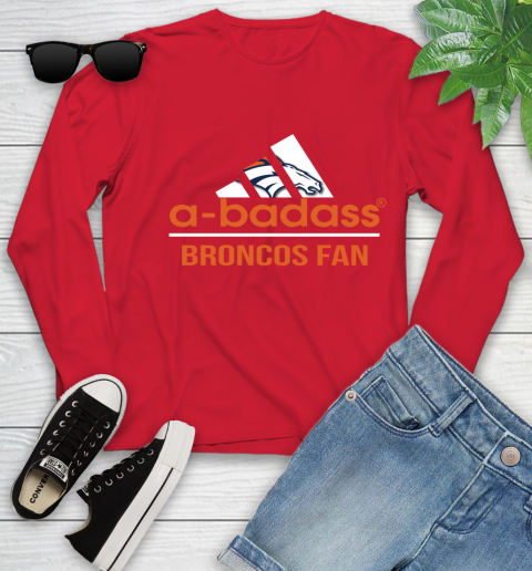 NFL A Badass Denver Broncos Fan Adidas Football Sports Youth Long Sleeve 11