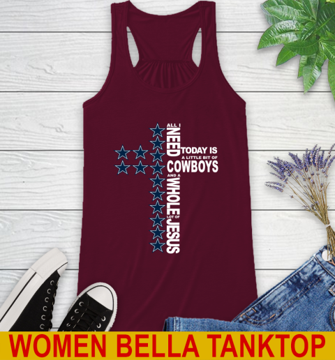 NFL All I Need Today Is A Little Bit Of Dallas Cowboys Cross Shirt Racerback Tank 2