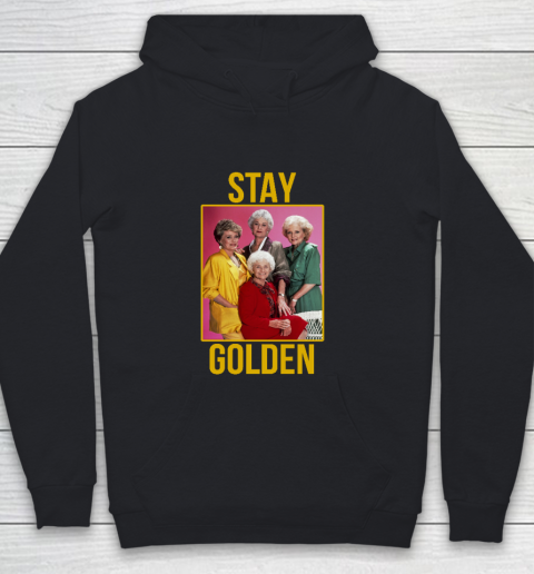 Golden Girls tshirt STAY GOLDEN Youth Hoodie